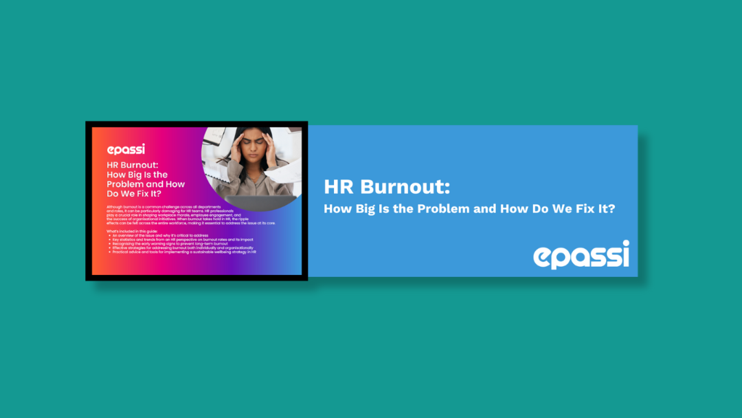 Epassi – HR Burnout: How Big Is the Problem and How Do We Fix It?