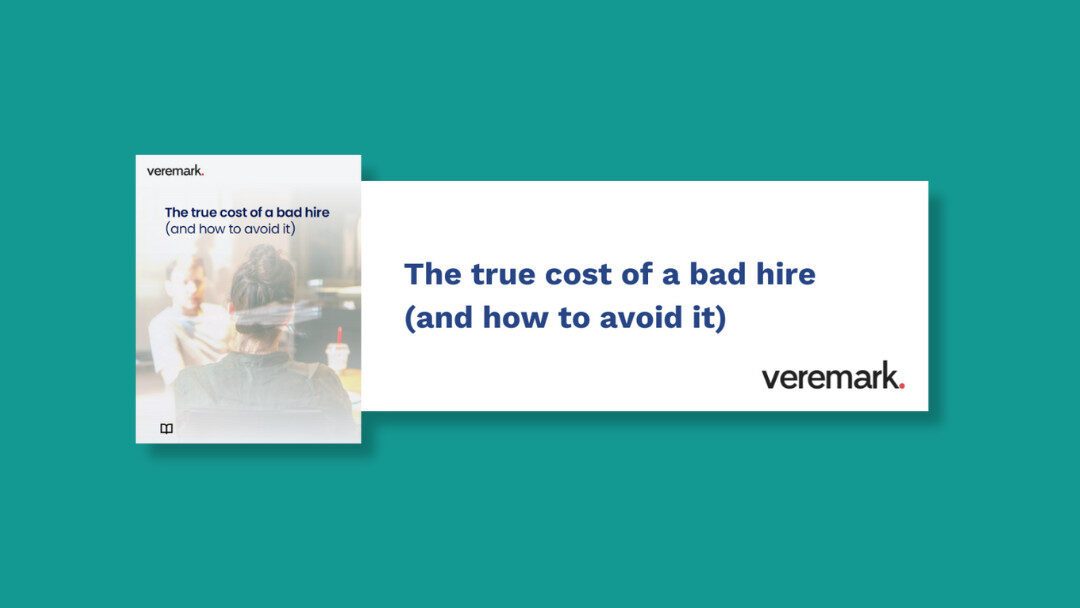 Veremark – The true cost of a bad hire (and how to avoid it)